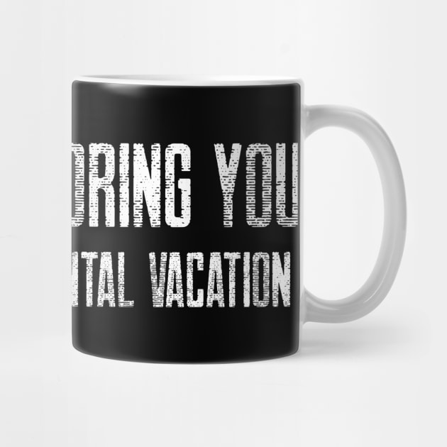 I'm not ignoring you; I'm just on a mental vacation by Stitches & Style Co